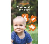 Comprendre Son Bébé