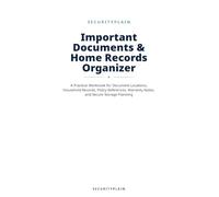 mportant Documents & Home Records Organizer: A Practical Workbook for Document Locations, Household Records, Policy References, Warranty Notes, and Secure Storage Planning