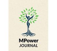MPower Journal: Empower Your Mindset and Elevate Your Life