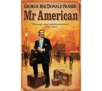 Mr American by George MacDonald Fraser Paperback Book Fraser, George MacDonal (Auteur)