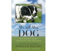 Mr. and Mrs. Dog by Donald McCaig Donald McCaig (Auteur)