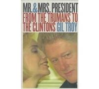 Mr. and Mrs. President Gil Troy (Auteur)
