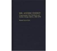 Mr. Atomic Energy, Contributions in Political Science Richard Wayne Dyke (Auteur)
