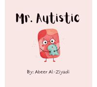 Mr. Autistic: A Funny Book About Autism, Acceptance, and Making Sense of People