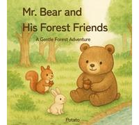 Mr. Bear and His Forest Friends: A Gentle Forest Adventure