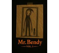Mr Bendy Vol. 3: He Stays