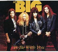 MR BIG (METAL GROUP) - to Be with You [UK Import]