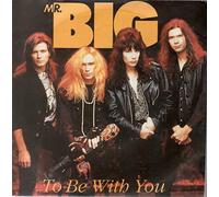 Mr Big - Mr. Big: To Be With You - 7", Sil