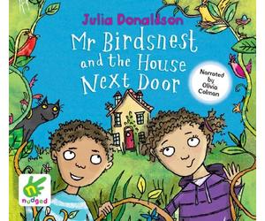 [(Mr Birdsnest and the House Next Door)] [ By (author) Julia Donaldson, Read by Olivia Colman ] [April, 2013]