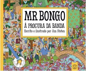 MR. BONGO Á PROCURA DA BANDA: Un divertido libro de busca e atopa cheo de música e cor