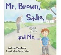 Mr. Brown, Sadie, And Me