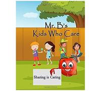 Mr. B's Kids Who Care: Sharing Is Caring