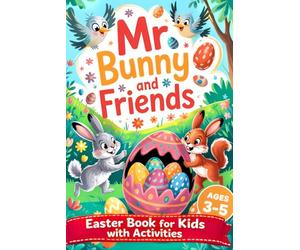 Mr Bunny and Friends: Easter Books for Kids 3-5 with Activities, Mazes, Puzzles, Word Search and More