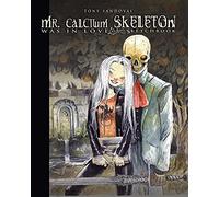 Mr. Calcium Skeleton: Was in love - Sketchbook