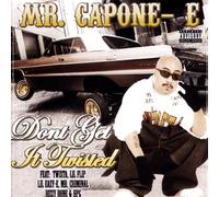 Mr Capone-E - Don't Get It Twisted [Import]