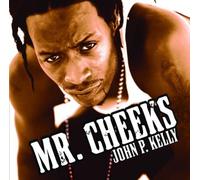 Mr. Cheeks - John P. Kelly