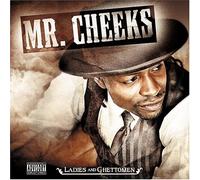 Mr Cheeks - Ladies & Ghettomen