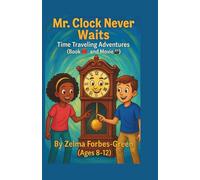 Mr. Clock Never Waits - Time Traveling Adventures