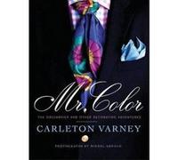Mr, Color The Greenbrier And Other Decorating Adventures Carleton Varney /Anglais Varney Carleton (Auteur)