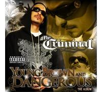Mr. Criminal Young Brown and Dangerous (CD) Album