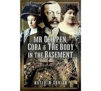 Mr Crippen Cora and the Body in the Basement by Matthew Coniam Matthew Coniam (Auteur)