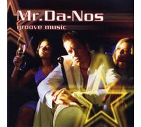Mr Da-Nos - Groove Music [Import]