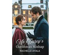 Mr. Darcy's Christmas Mishap: A Pride and Prejudice Variation Romance