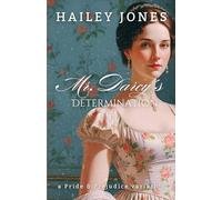 Mr. Darcy's Determination: A Pride and Prejudice Variation