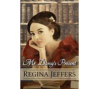 Mr. Darcy's Present: A Pride and Prejudice Holiday Vagary