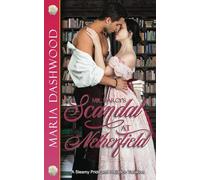 Mr. Darcy's Scandal at Netherfield: A Steamy Pride and Prejudice Variation