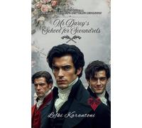 Mr Darcy's School for Scoundrels: Prequel to Mr Darcy's New Year's Resolution
