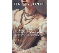 Mr. Darcy's Secret Correspondence: A Pride and Prejudice Variation
