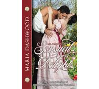 Mr. Darcy's Sensual Delights: A Collection of Four Steamy Pride and Prejudice Variations