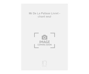 Mr De La Palisse Livret - chant seul