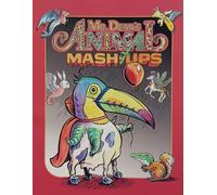 Mr. Dean's Animal Mash-Ups: An amazing menagerie of impossible creatures!