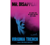 Mr. Disappear A Novel - Virginia Trench - Crown - ebook (ePub) - Livre