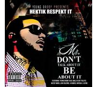 Mr. Don't Talk Be About It