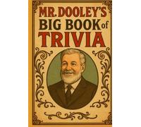 Mr. Dooley’s BIG Book of Trivia: Over 1500+ Mind-Blowing Questions and Answers, Perfect for Family Game Night or hosting Pub Trivia! (with Large Print)