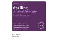 Mr. D's Spelling and Word Formation: Practice for Cambridge Exams B1 to C2 and anyone who wants to spell with confidence
