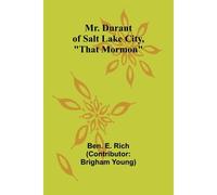 Mr. Durant Of Salt Lake City, "That Mormon