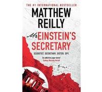 Mr Einsteins Secretary by Matthew Reilly Matthew Reilly (Auteur)