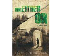 Mr. Either Or: A Novel in Verse