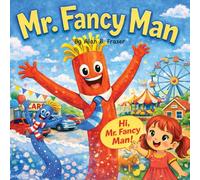 Mr. Fancy Man: What happens when a creative child sees magic in the everyday? Ride along with an imaginative girl as she turns simple errands with her ... wavy air dancers she calls “Mr. Fancy Man.”