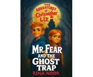 Mr. Fear and the Ghost Trap: A Spooky-Fun Season, Halloween, Fall and beyond Picture Book for Kids