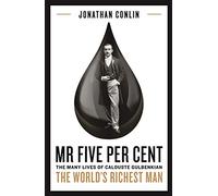 Mr Five Per Cent: The many lives of Calouste Gulbenkian, the world’s richest man