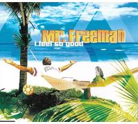 Mr Freeman - I Feel So Good