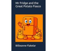 Mr Fridge and the Great Potato Fiasco