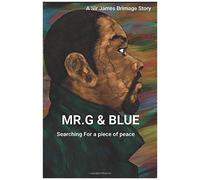 Mr. G And Blue: Searching For A Piece Of Peace
