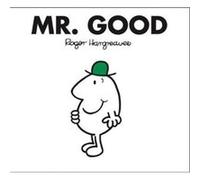 Mr. Good by Roger Hargreaves Roger Hargreaves, (Auteur)