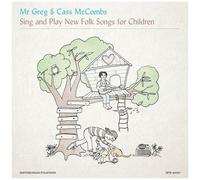 Mr. Greg & Cass Mccombs - Mr. Greg & Cass Mccombs Sing & Play New Folk Songs For Children [Compact Discs]